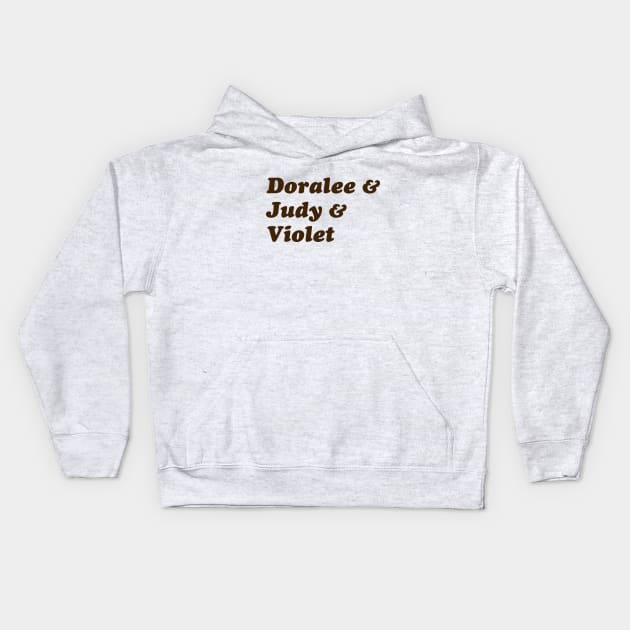 Doralee & Judy & Violet - Brown Kids Hoodie by JBratt